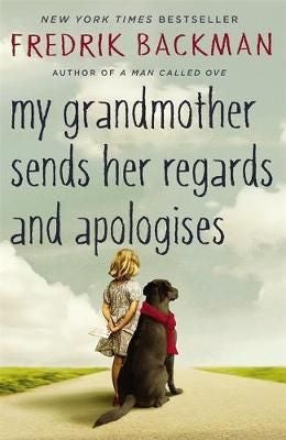 My Grandmother Sends Her Regards and Apologises - From the bestselling author of A MAN CALLED OVE