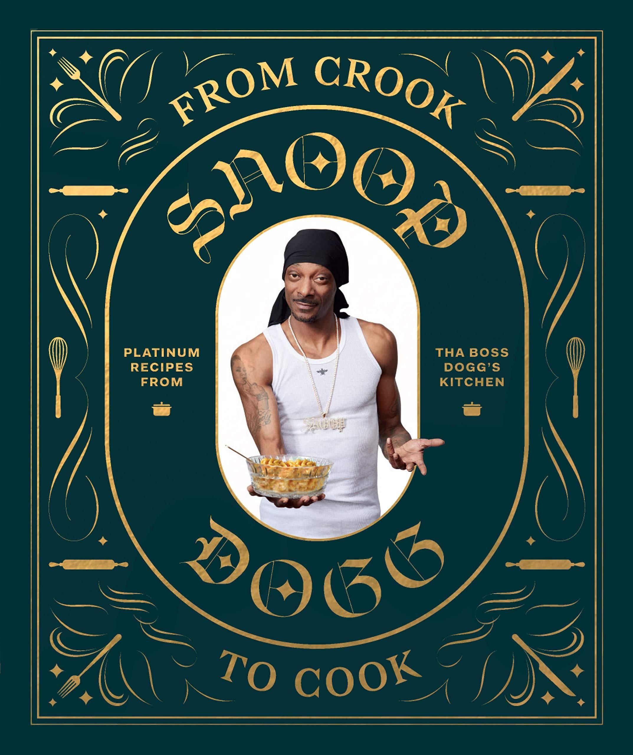 From Crook to Cook: Platinum Recipes from Tha Boss Dogg's Kitchen - platinum recipes from tha boss Dogg's kitchen