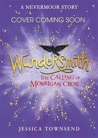 Wundersmith - The Calling of Morrigan Crow Book 2