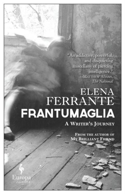 Frantumaglia - A Writer’s Journey