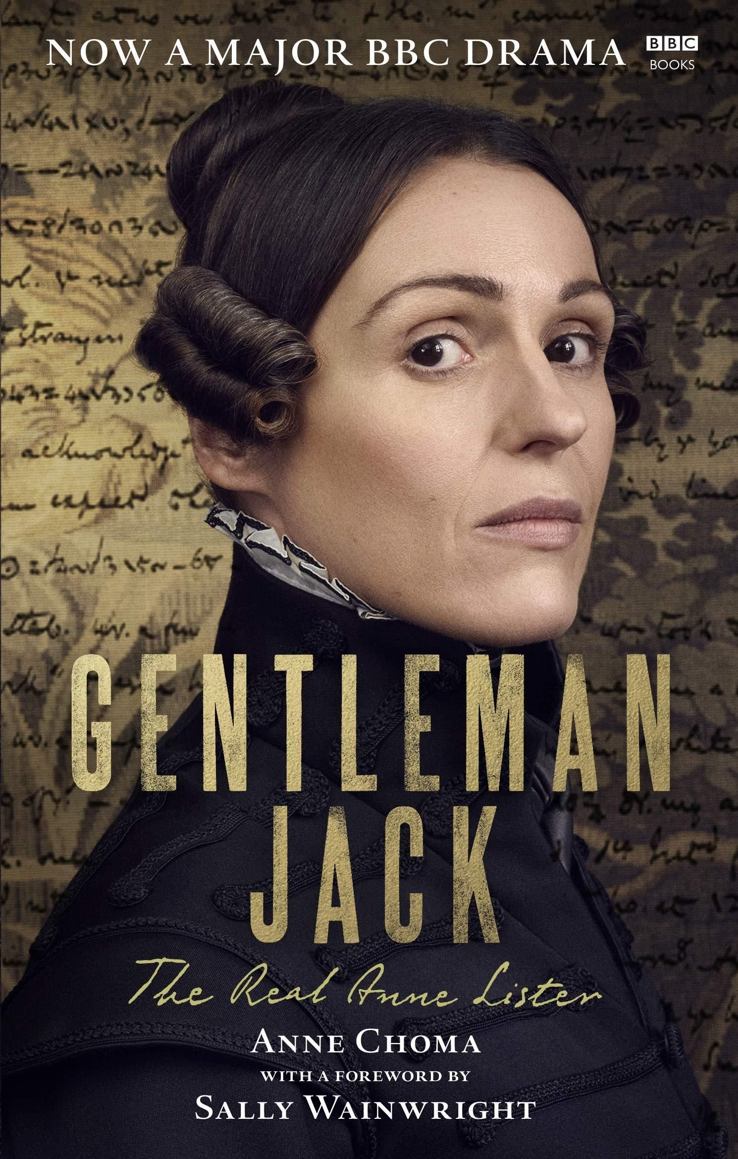 Gentleman Jack - The Real Anne Lister The Official Companion to the BBC Series