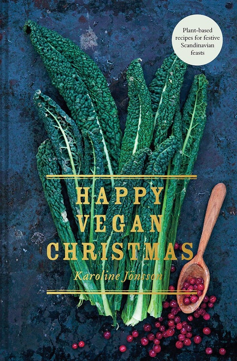 Happy Vegan Christmas - Plant-Based Recipes for Festive Scandinavian Feasts