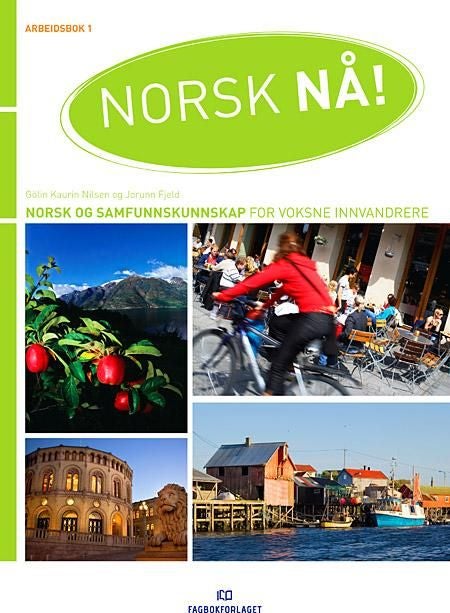 Norsk nå! - arbeidsbok 1 - A1 : norsk og samfunnskunnskap for voksne innvandrere