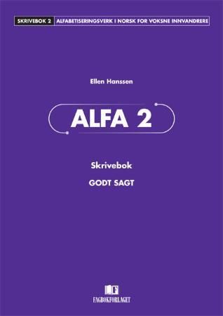 Alfa 2 - godt sagt : skrivebok