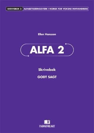 Alfa 2 - godt sagt : skrivebok