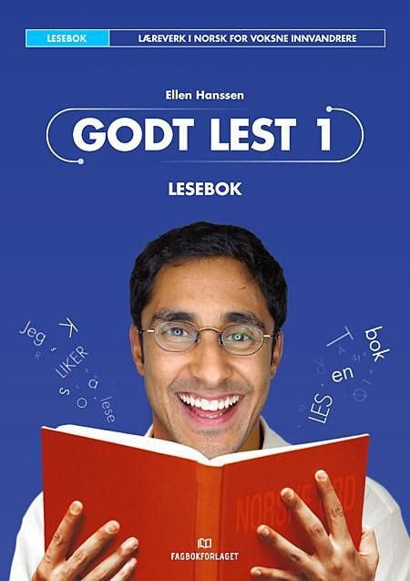 Godt lest 1 - lesebok : læreverk i norsk for voksne innvandrere