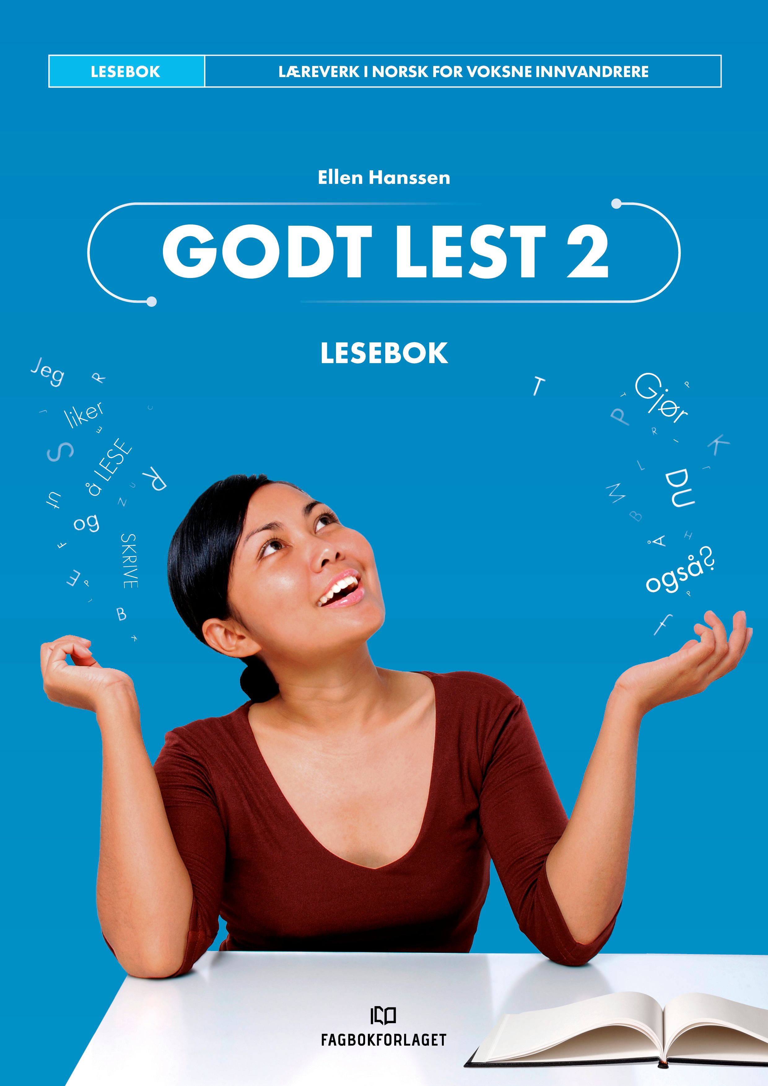 Godt lest 2 - lesebok : læreverk i norsk for voksne innvandrere