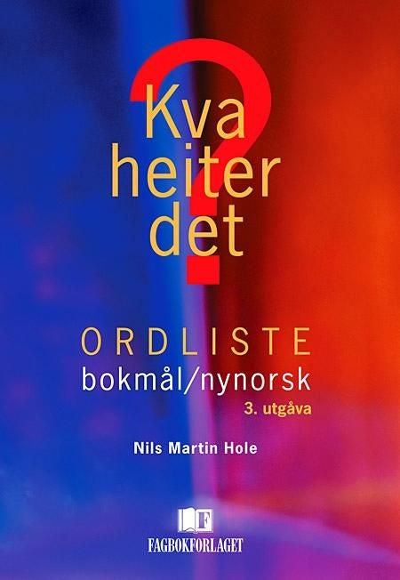 Kva heiter det? - ordliste bokmål-nynorsk