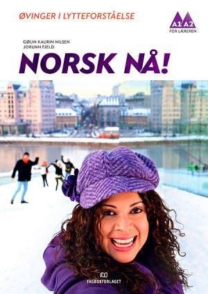 Norsk nå! - øvinger i lytteforståelse : norsk og samfunnskunnskap for voksne innvandrere