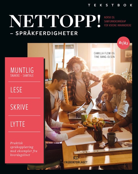 Nettopp! - Tekstbok : språkferdigheter : norsk og samfunnskunnskap for voksne innvandrere : nivå A1 og A2
