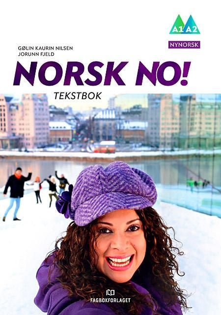 Norsk no! - tekstbok : norsk og samfunnskunnskap for voksne innvandrarar: A1-A2