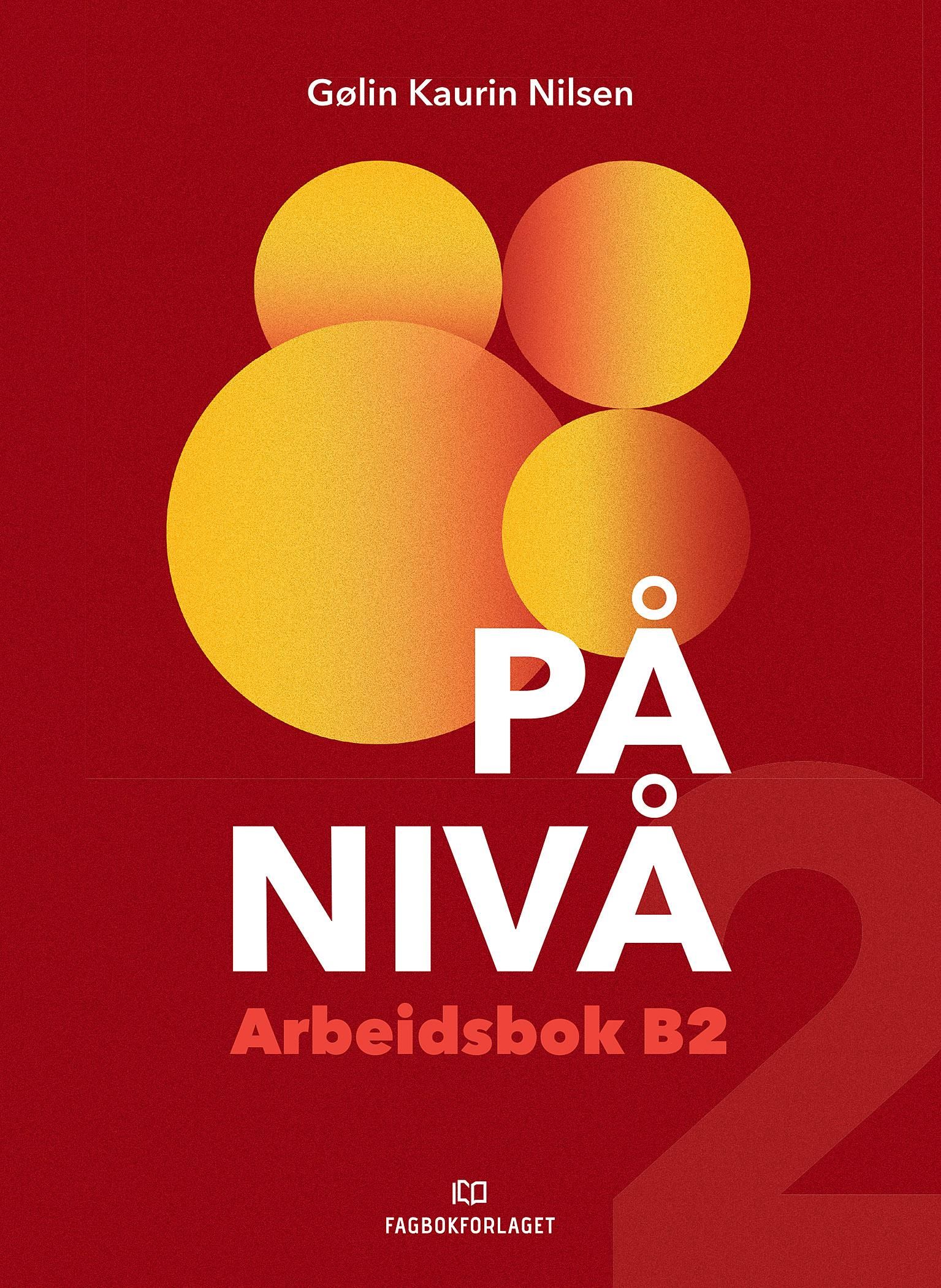 På nivå - Arbeidsbok B2 : B2: oversikt