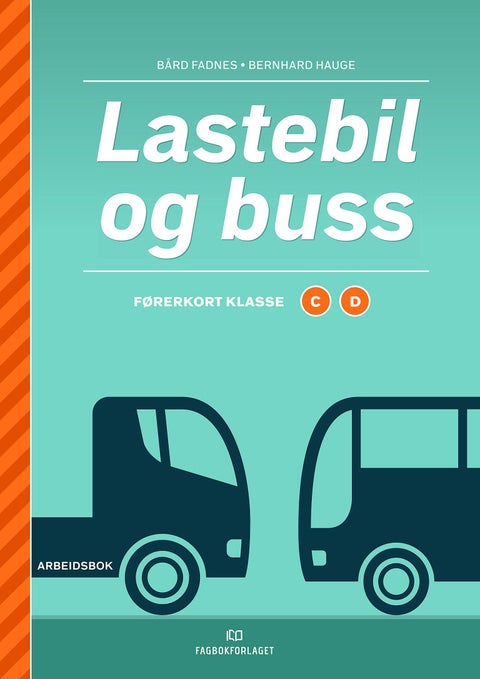 Lastebil og buss - førerkort : klasse C og D : arbeidsbok
