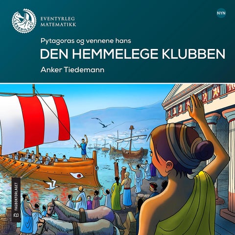 Den hemmelege klubben - Pytagoras og vennene hans : lesenivå: 6