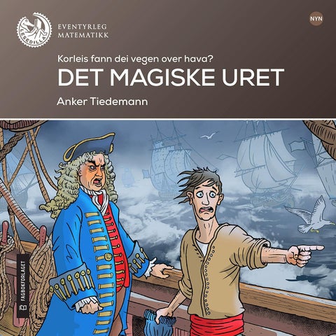 Det magiske uret - korleis fann dei vegen over hava? : lesenivå 6