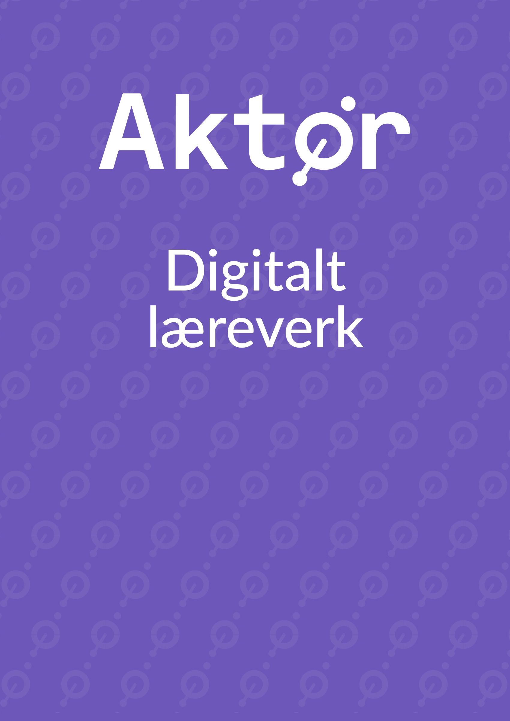 Aktør digitalt læreverk - digital pakke samfunnsfag 8-10