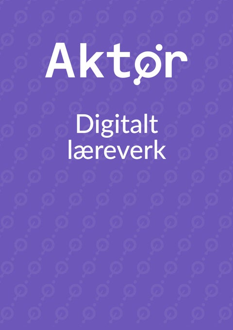 Aktør digitalt læreverk - digital pakke samfunnsfag 8-10