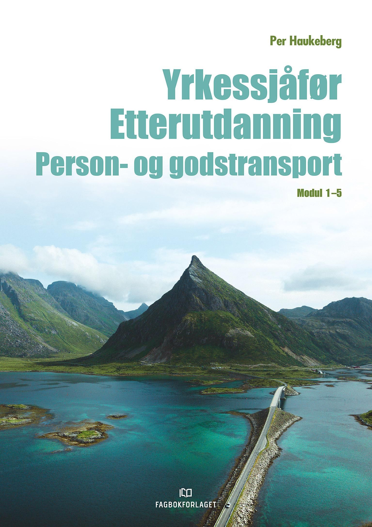 Etterutdanning - person- og godstransport : yrkessjåfør : modul 1-5