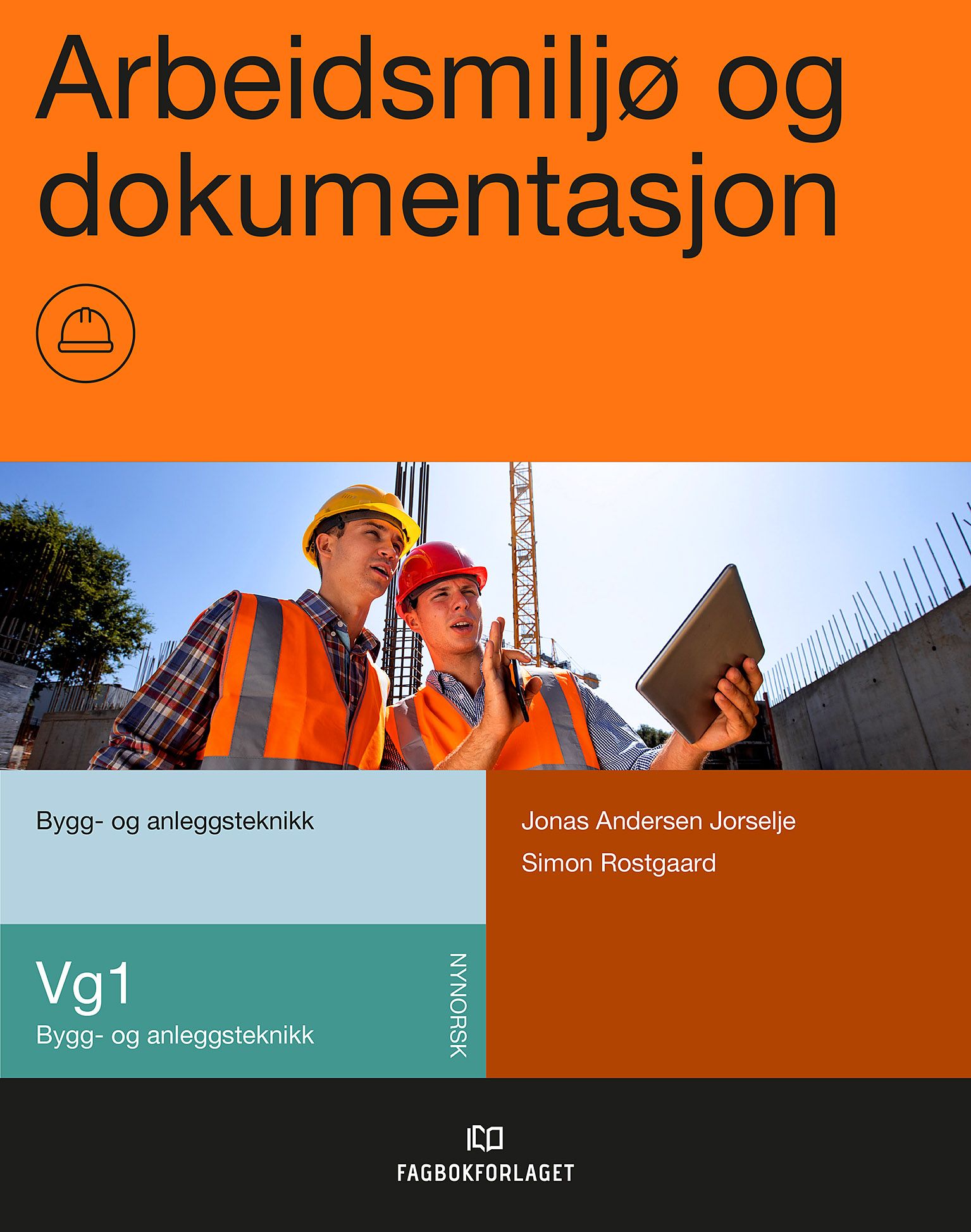 Arbeidsmiljø og dokumentasjon - vg1 bygg- og anleggsteknikk