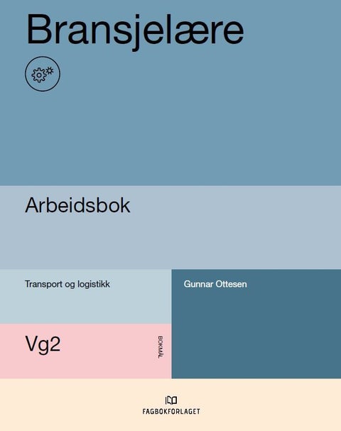 Bransjelære - Arbeidsbok : vg2 transport og logistikk