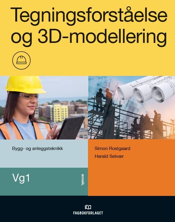 Tegningsforståelse og 3D-modellering - vg1 bygg- og anleggsteknikk