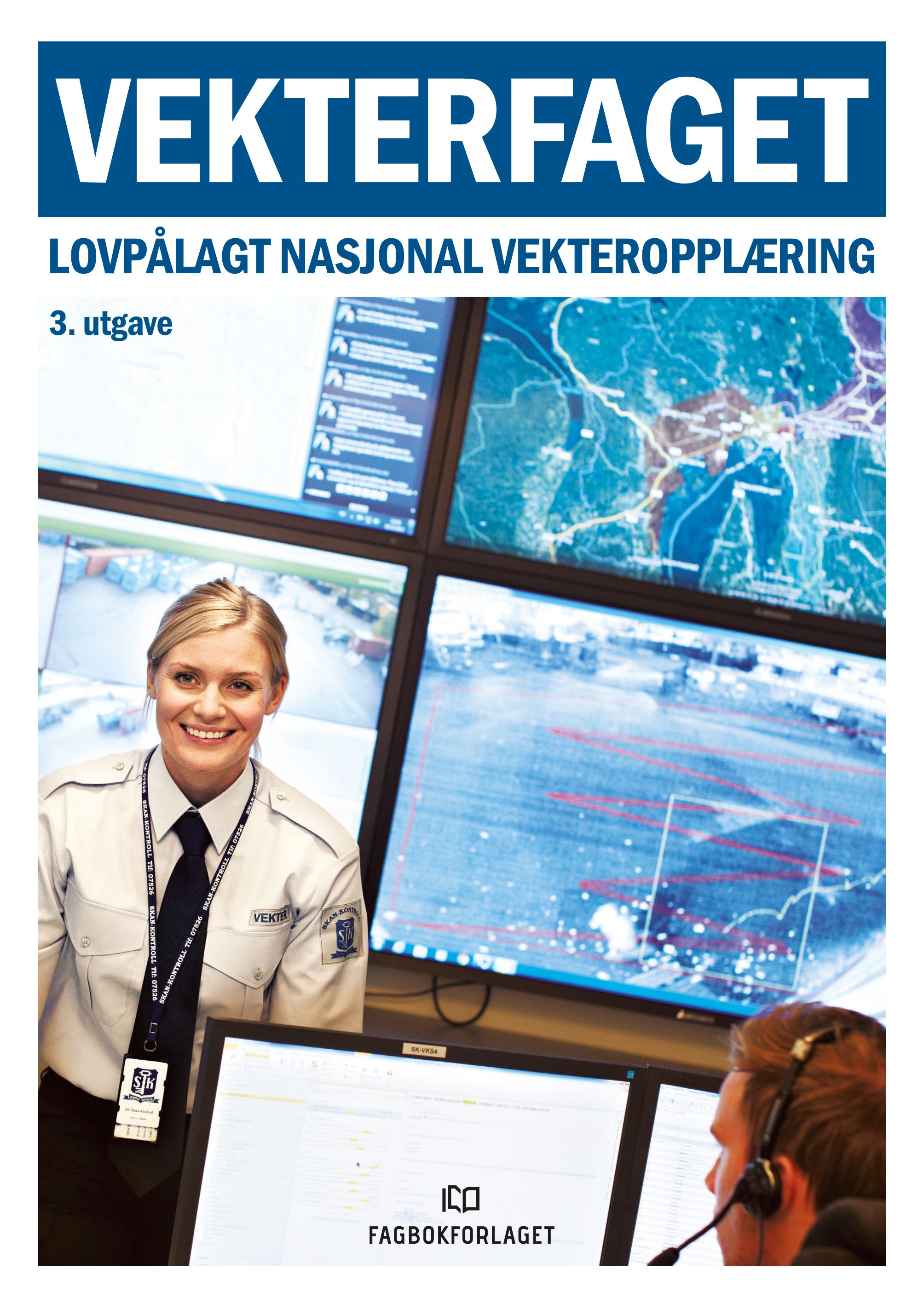 Vekterfaget - lovpålagt nasjonal vekteropplæring