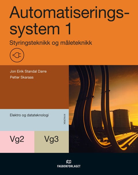 Automatiseringssystem 1 - styringsteknikk og måleteknikk : vg2 og vg3 automatiseringssystem