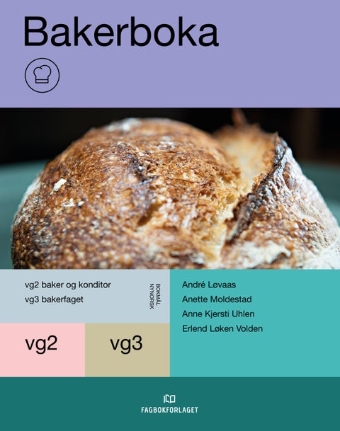 Bakerboka - lærebok for vg2/3 bakerfaget