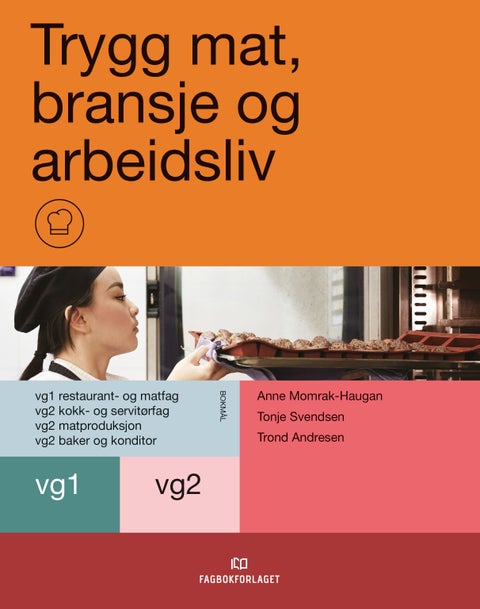 Trygg mat, bransje og arbeidsliv - programområder på vg1/2 restaurant- og matfagene