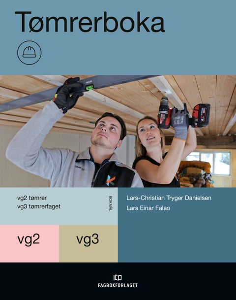 Tømrerboka - vg2 tømrer, vg3 tømrerfaget