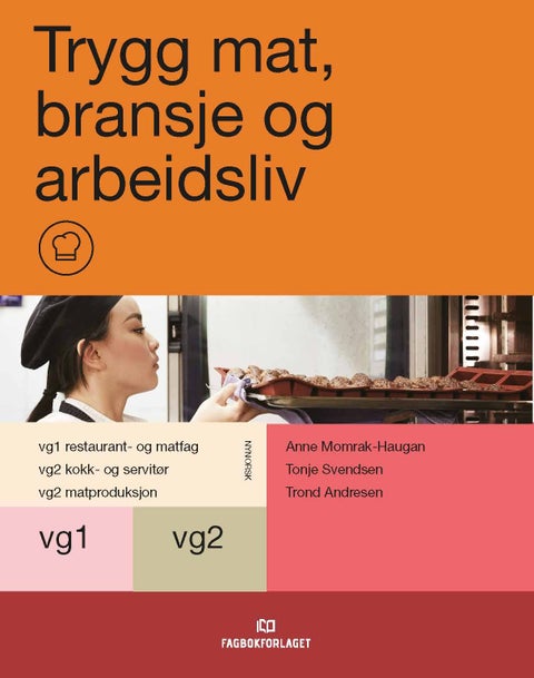 Trygg mat, bransje og arbeidsliv - programområder på vg1/2 restaurant- og matfagene