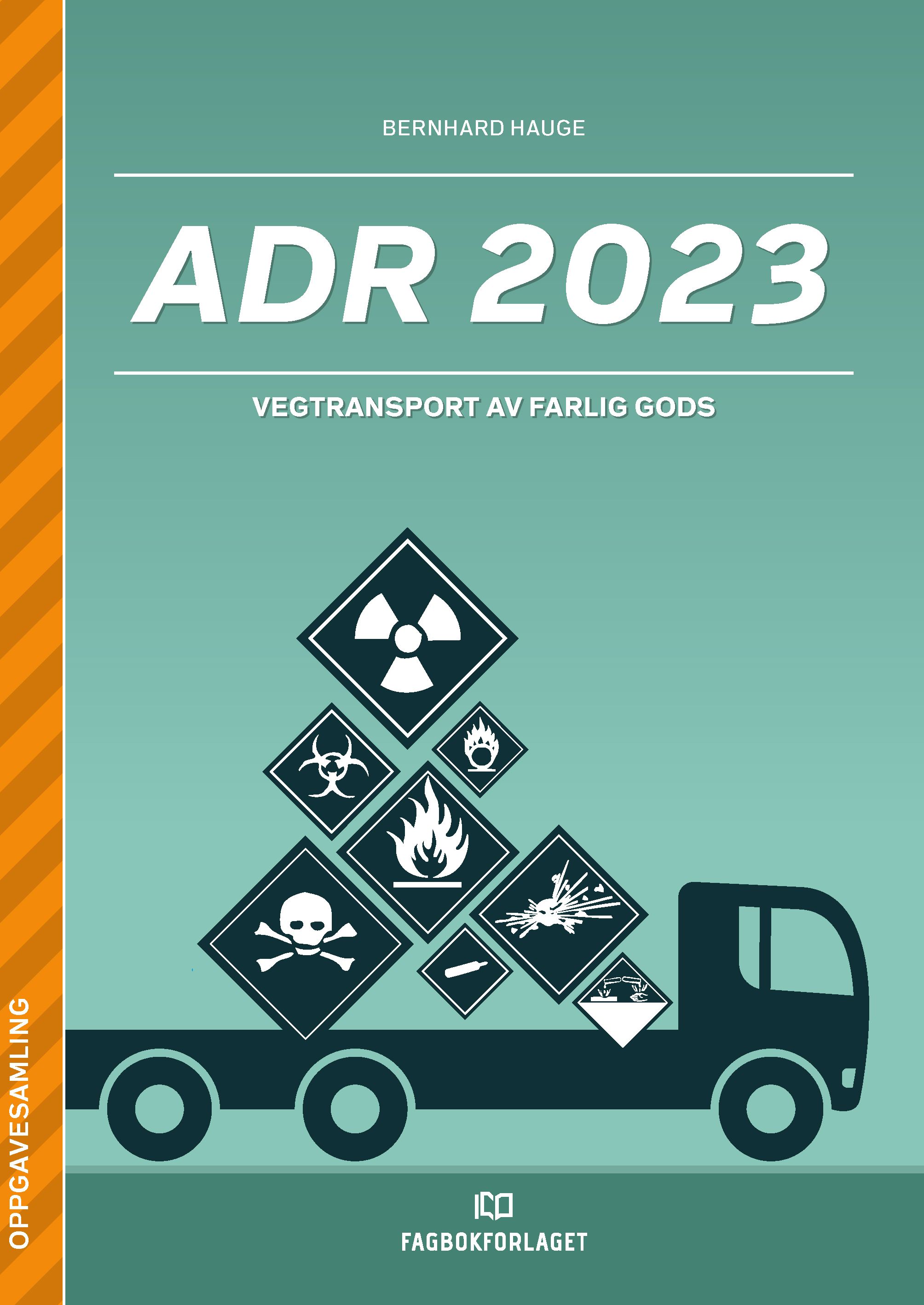 ADR 2023 - Oppgavesamling : vegtransport av farlig gods