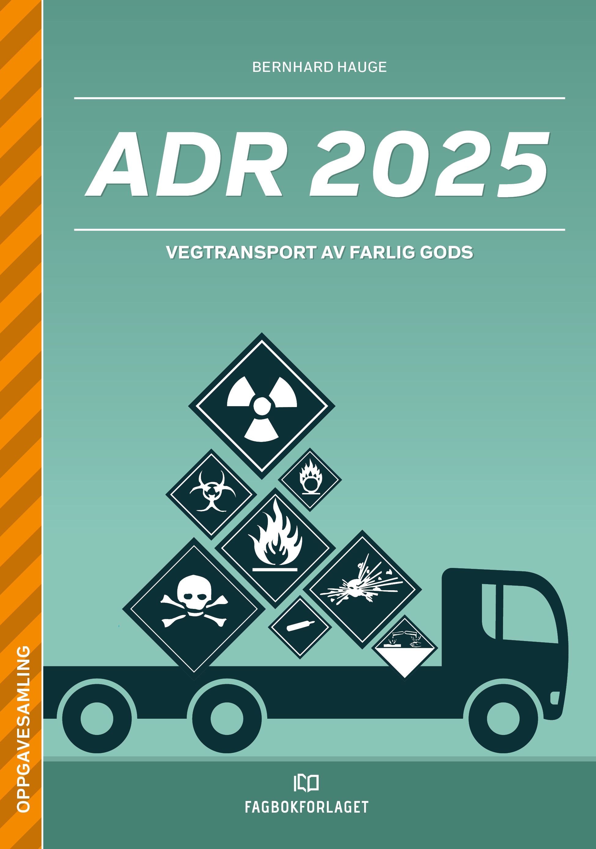 ADR 2025 - Oppgavesamling : vegtransport av farlig gods