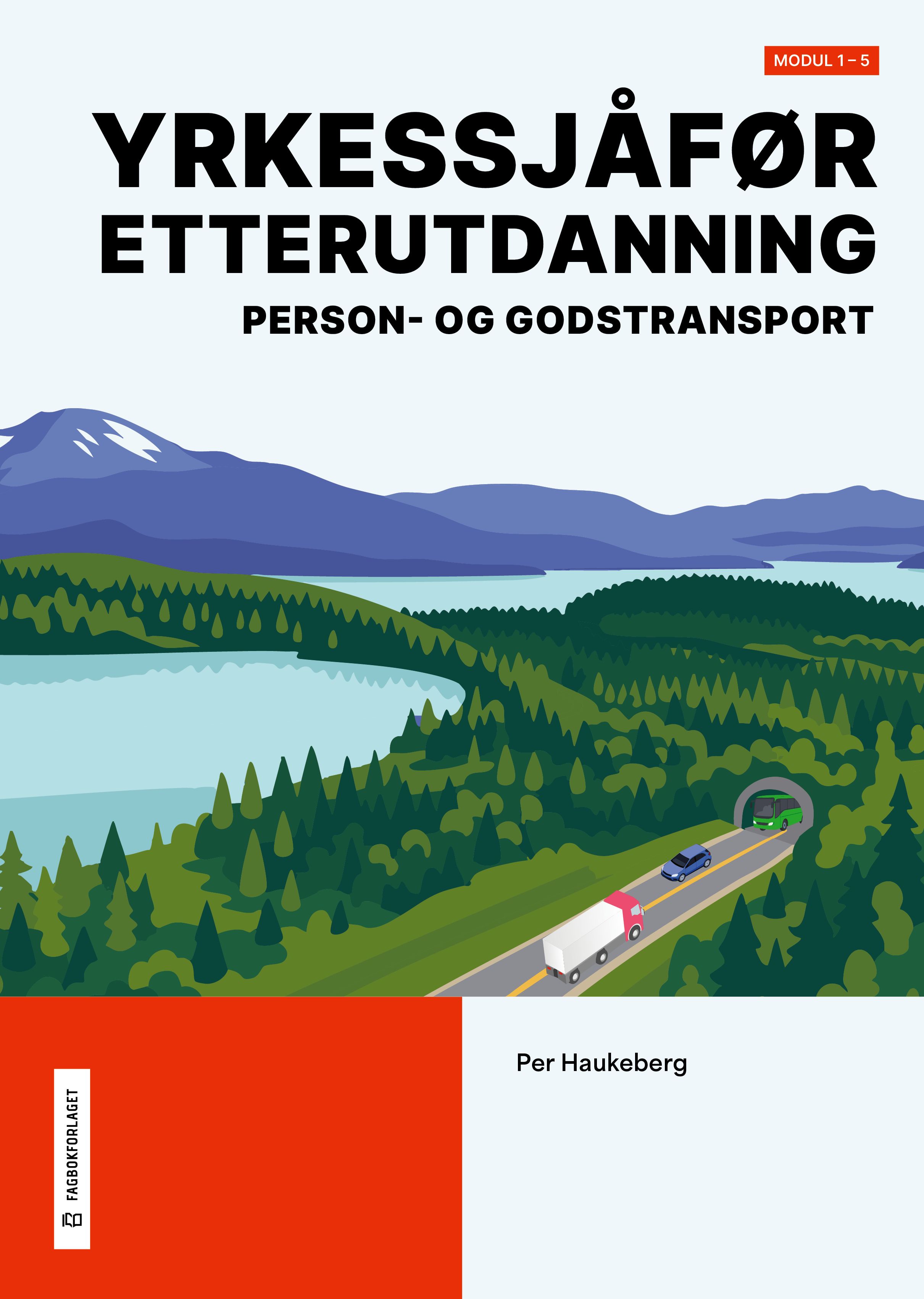 Yrkessjåfør - etterutdanning : person- og godstransport : modul 1-5