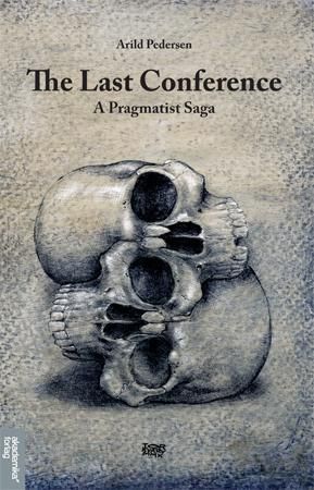 The last conference - A Pragmatist Saga