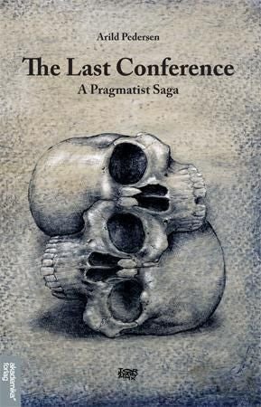 The last conference - A Pragmatist Saga
