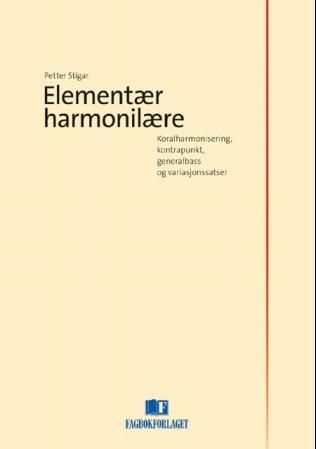 Elementær harmonilære - koralharmonisering, kontrapunkt, generalbass og variasjonssatser