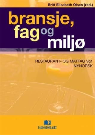 Bransje, fag og miljø - restaurant- og matfag vg1
