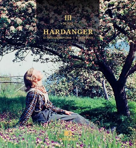 Hardanger III - ei regionhistorie : etter 1900