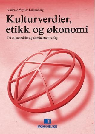 Kulturverdier, etikk og økonomi - for økonomiske og administrative fag