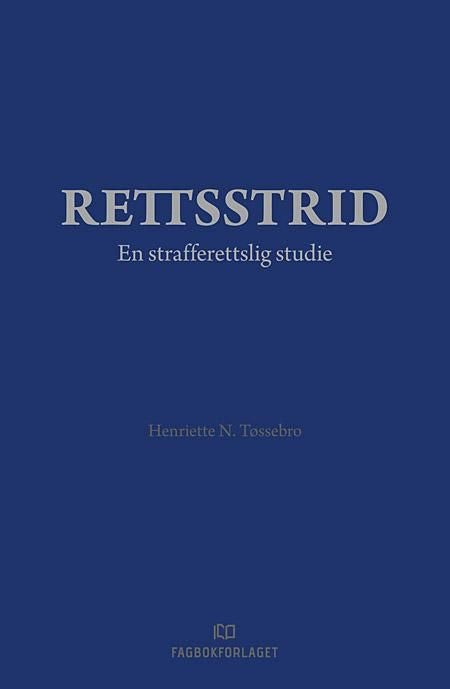 Rettsstrid - en strafferettslig studie