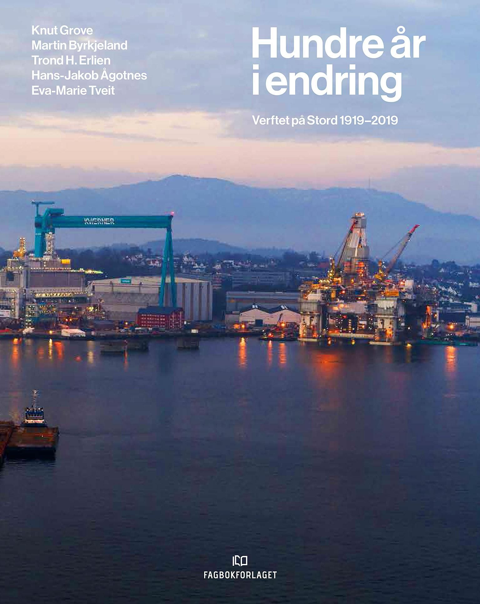 Hundre år i endring - verftet på Stord 1919-2019