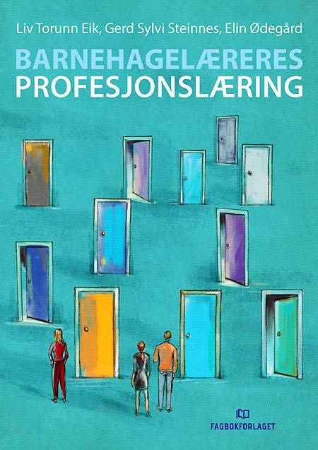 Barnehagelæreres profesjonslæring - i barnehagens mulighetsrom