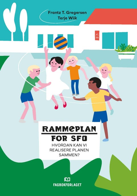 Rammeplan for SFO - hvordan kan vi realisere planen sammen?