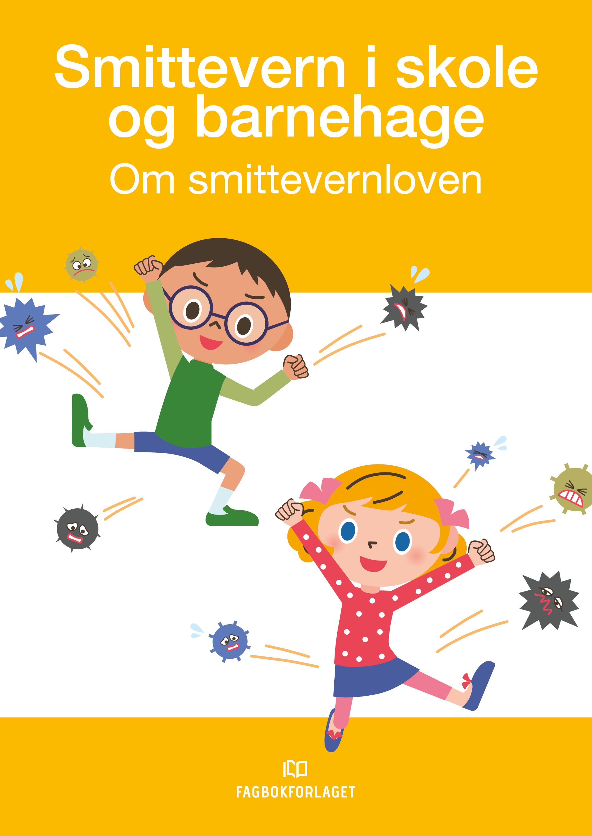 Smittevern i skole og barnehage - om smittevernloven