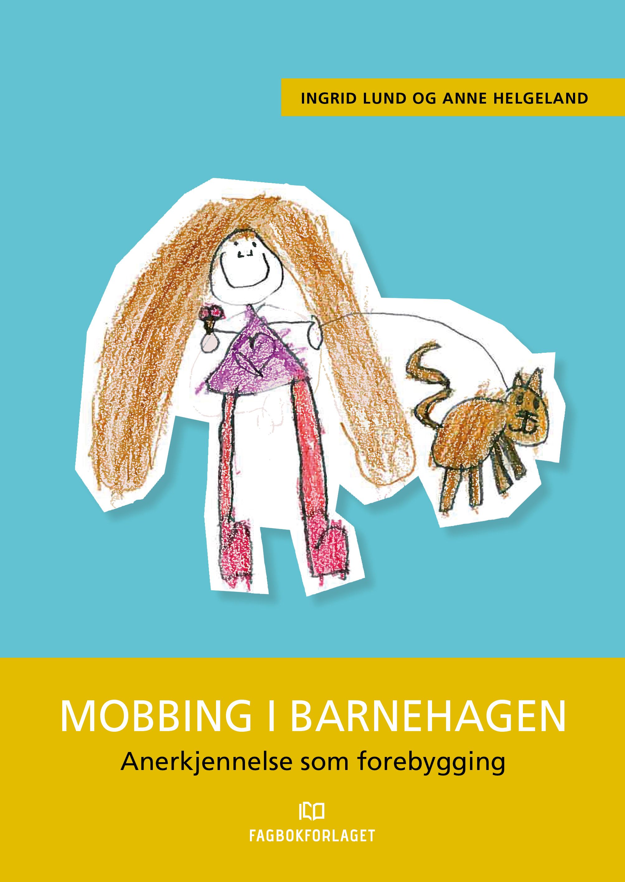 Mobbing i barnehagen - anerkjennelse som forebygging