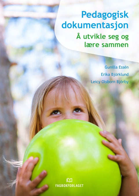 Pedagogisk dokumentasjon - å utvikle seg og lære sammen