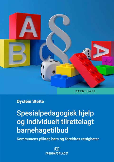 Spesialpedagogisk hjelp og individuelt tilrettelagt barnehagetilbud - kommunens plikter, barn og foreldres rettigheter
