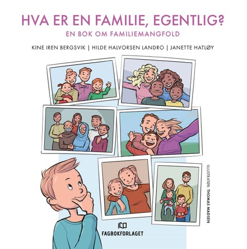 Hva er en familie, egentlig? - en bok om familiemangfold