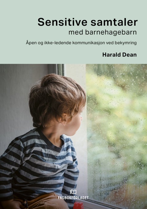 Sensitive samtaler med barnehagebarn - åpen og ikke-ledende kommunikasjon ved bekymring